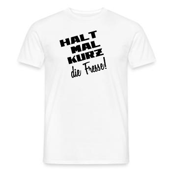 Halt mal kurz die Fresse! Gegen dumme Mitmenschen - Männer T-Shirt - Weiß - Vorne - AI Model Male 178 dark (178cm)