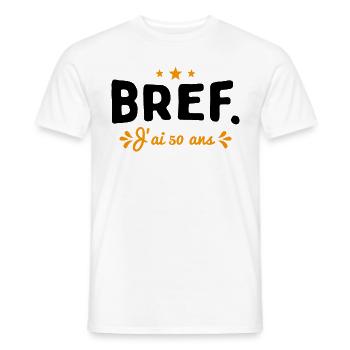 Bref J'Ai 50 Ans Cadeau - T-shirt homme - blanc - Devant - AI Model Male 178 dark (178cm)