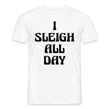 cadeau de Noël I Sleigh All Day - T-shirt homme - blanc - Devant - AI Model Male 178 dark (178cm)