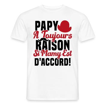 Papy A Toujours Raison Drôle Grand Père Humour - T-shirt homme - blanc - Devant - AI Model Male 178 dark (178cm)