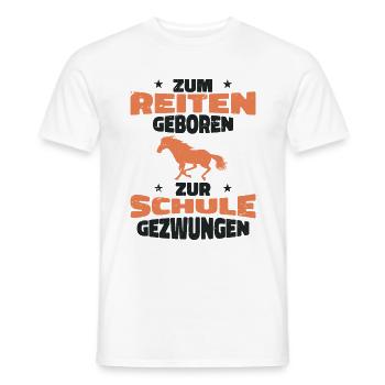 Zum Reiter geboren zur Schule gezwungen - Männer T-Shirt - Weiß - Vorne - AI Model Male 178 dark (178cm)