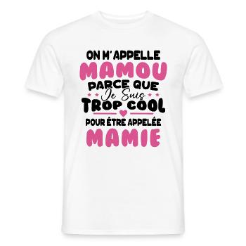 On M'appelle Mamou Parce que Chui Trop Cool Mamie - T-shirt homme - blanc - Devant - AI Model Male 178 dark (178cm)