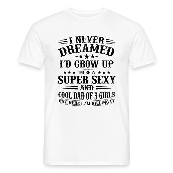 Super Dad of 3 Girls Humor Gift - Men's T-Shirt - white - Front - AI Model Male 178 dark (178cm)