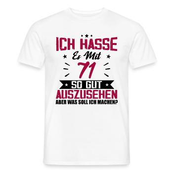 Ich hasse es mit 71 Geburtstag Gut Aussehen - Männer T-Shirt - Weiß - Vorne - AI Model Male 178 dark (178cm)
