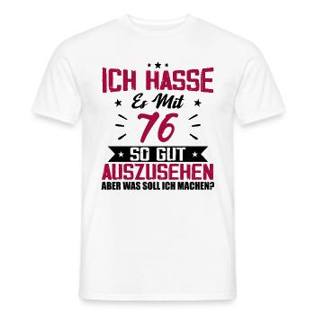 Ich hasse es mit 76 Geburtstag Gut Aussehen - Männer T-Shirt - Weiß - Vorne - AI Model Male 178 dark (178cm)