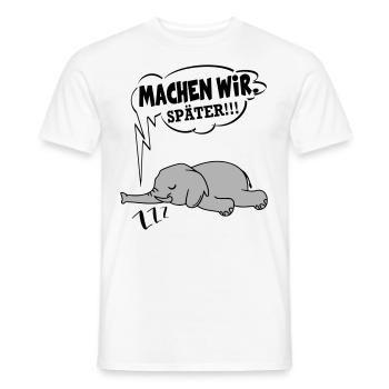 Machen wir später Nein Nö Chef - Männer T-Shirt - Weiß - Vorne - AI Model Male 178 dark (178cm)