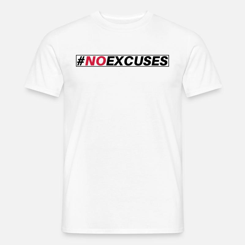 #NO EXCUSES - Männer T-Shirt - Weiß