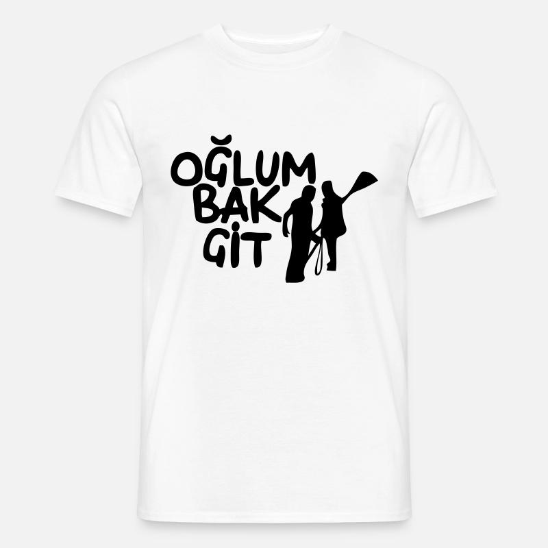 Oglum bak git - Männer T-Shirt - Weiß