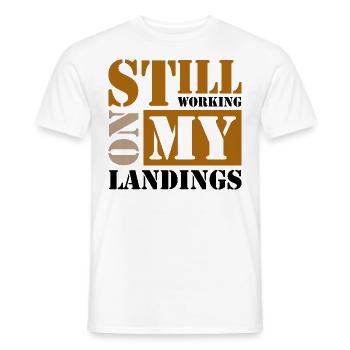 Still Working On My Landings - Männer T-Shirt - Weiß - Vorne - AI Model Male 178 dark (178cm)
