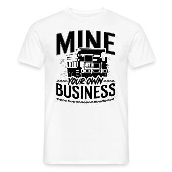 Mine Your Own Business Mining Trucker Mines - Men's T-Shirt - white - Front - AI Model Male 178 dark (178cm)