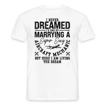 I Never Dreamed Marrying Aircraft Mechanic Plane - Men's T-Shirt - white - Front - AI Model Male 178 dark (178cm)
