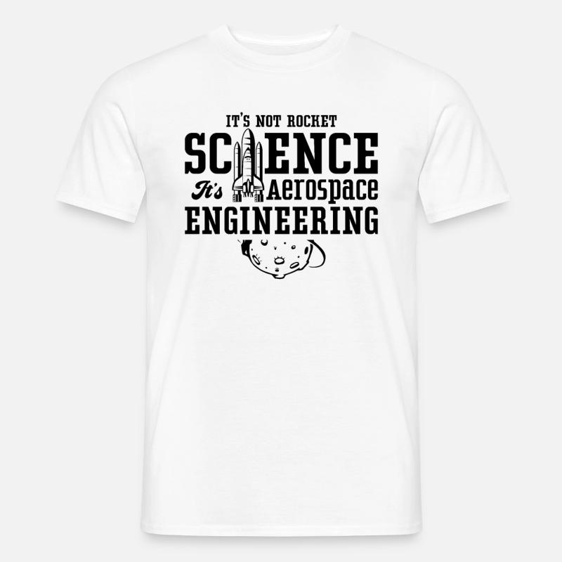 It's Not Rocket Science Aerospace Engineer Space - Männer T-Shirt - Weiß