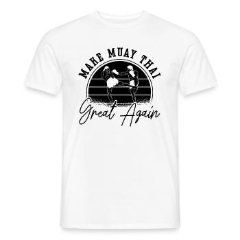 Make Muay Thai Great Again Thai Boxing Fighter - Men's T-Shirt - white - Front - AI Model Male 178 dark (178cm)