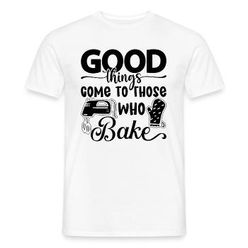 Good Things Come To Those Who Baker Bake Baking - Männer T-Shirt - Weiß - Vorne - AI Model Male 178 dark (178cm)