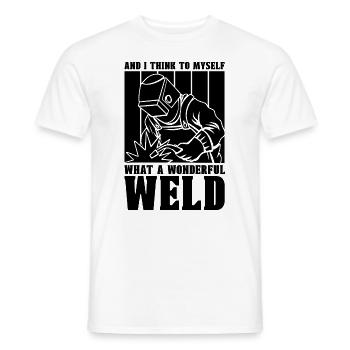 Welder And I Think To Myself Welding Metal Weld - Men's T-Shirt - white - Front - AI Model Male 178 dark (178cm)
