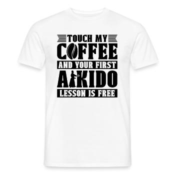 Touch My Coffee Aikido Fighter Martial Art Samurai - Männer T-Shirt - Weiß - Vorne - AI Model Male 178 dark (178cm)
