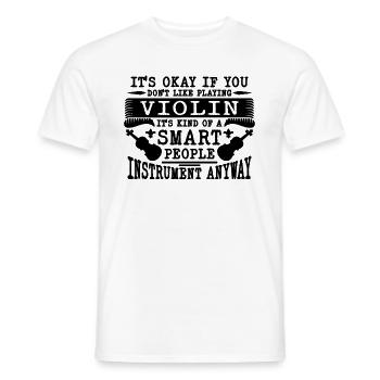 It's Ok If You Don't Like Violin Musical Violinist - Men's T-Shirt - white - Front - AI Model Male 178 dark (178cm)