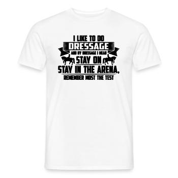 I Like To Do Dressage And Horses Dressage Rider - Männer T-Shirt - Weiß - Vorne - AI Model Male 178 dark (178cm)
