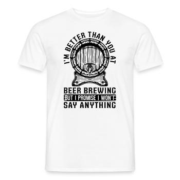 I'm Better Than You Beer Brewing Hops Beer Brewer - Männer T-Shirt - Weiß - Vorne - AI Model Male 178 dark (178cm)