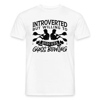 Introverted But Willing To Blow Pipe Glassworker - Männer T-Shirt - Weiß - Vorne - AI Model Male 178 dark (178cm)