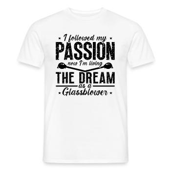 I Followed My Passion Now Lampworker Glassblower - Men's T-Shirt - white - Front - AI Model Male 178 dark (178cm)