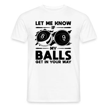 Faites-moi savoir si mes balles obtiennent cue stick pool player - T-shirt homme - blanc - Devant - AI Model Male 178 dark (178cm)