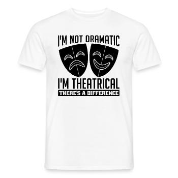 Je ne suis pas dramatique Je suis un amant de Broadway Acteur de théâtre - T-shirt homme - blanc - Devant - AI Model Male 178 dark (178cm)