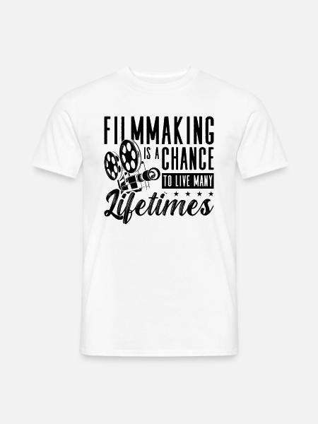 Filmmaking Is A Chance To Live Cinema Filmmaker - Männer T-Shirt - Weiß