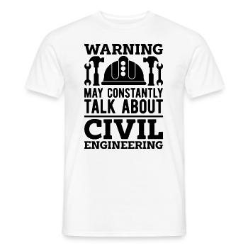 Warning May Constantly Engineering Civil Engineers - Männer T-Shirt - Weiß - Vorne - AI Model Male 178 dark (178cm)