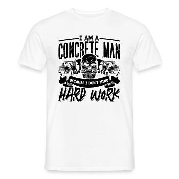 I Am A Concrete Man Concreter Concrete Finishers - Männer T-Shirt - Weiß - Vorne - AI Model Male 178 dark (178cm)
