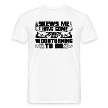 Skews Me I Have Some Workshop Carpentry Woodturner - Men's T-Shirt - white - Front - AI Model Male 178 dark (178cm)