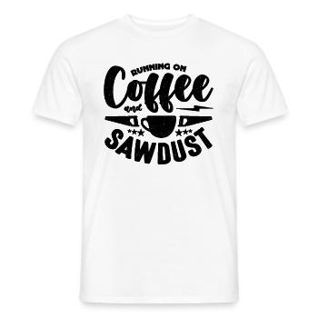 Running On Coffee And Sawdust Woodwork Carpenters - Männer T-Shirt - Weiß - Vorne - AI Model Male 178 dark (178cm)