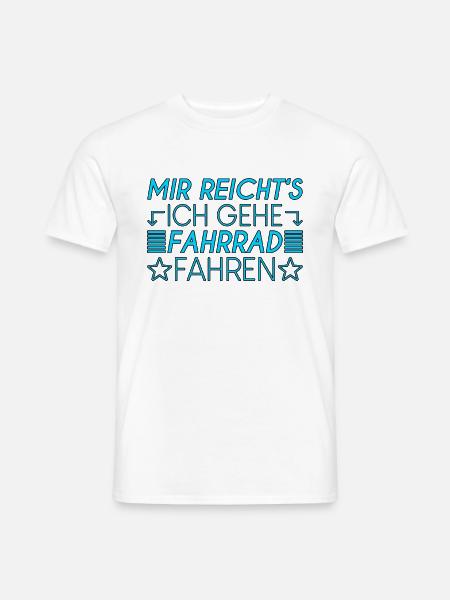 Fahrrad Spruch - Männer T-Shirt - Weiß