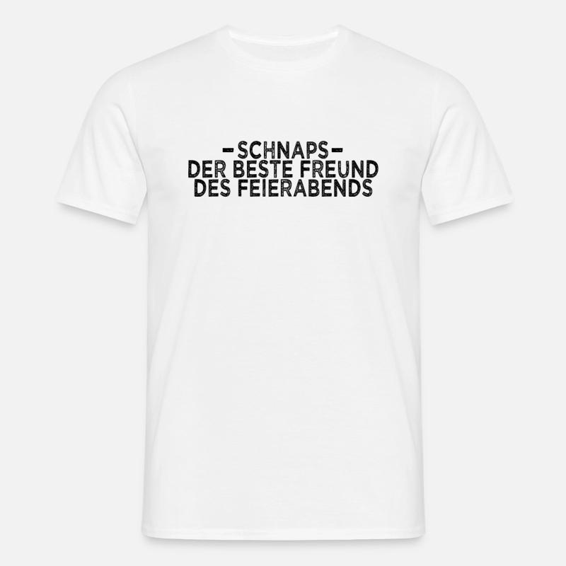 Schnaps Feierabend Spruch - Männer T-Shirt - Weiß