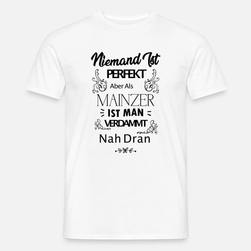 Mainz Mainzer Spruch - Männer T-Shirt - Weiß