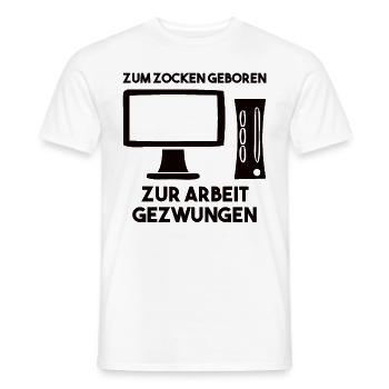 Zum Zocken Geboren Zur Arbeit Gezwungen - Männer T-Shirt - Weiß - Vorne - AI Model Male 178 dark (178cm)