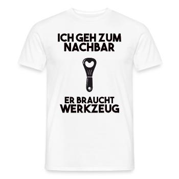 Ich geh zum Nachbarn er braucht Werkzeug - Männer T-Shirt - Weiß - Vorne - AI Model Male 178 dark (178cm)