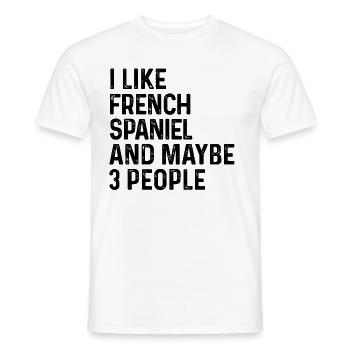 Ich mag French Spaniel und vielleicht 3 Personen Hundeliebhaber - Männer T-Shirt - Weiß - Vorne - AI Model Male 178 dark (178cm)