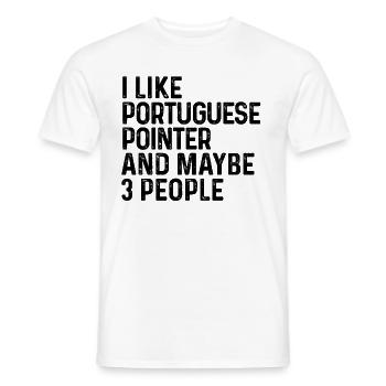 I Like Portuguese Pointer And Maybe 3 People Dog - Men's T-Shirt - white - Front - AI Model Male 178 dark (178cm)