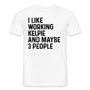 I Like Working Kelpie And Maybe 3 People Dog Lover - Men's T-Shirt - white - Front - AI Model Male 178 dark (178cm)