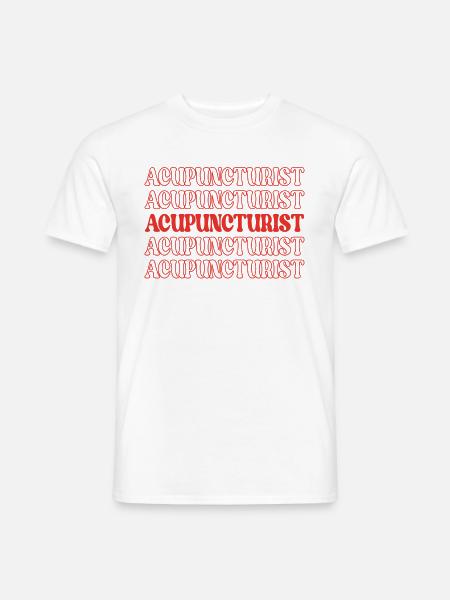 Akupunkteur TCM Traditionelle Chinesische Medizin - Männer T-Shirt - Weiß