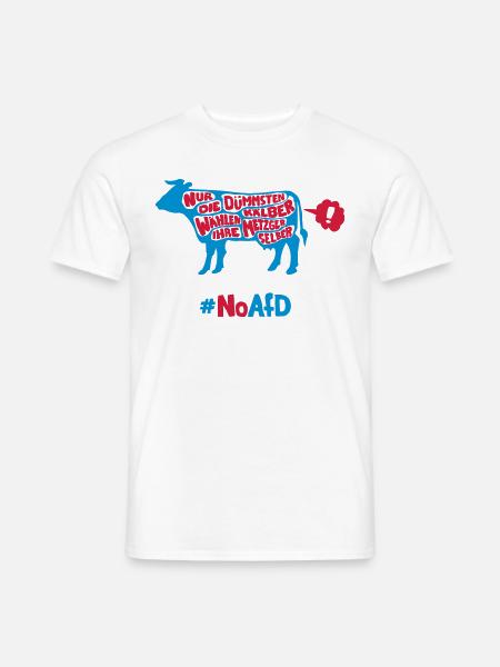 Nur die dümmsten Kälber wählen ihre Metzger selber - Männer T-Shirt - Weiß