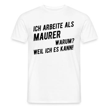 Lustiger Maurer Spruch Geschenkideen - Männer T-Shirt - Weiß - Vorne - AI Model Male 178 dark (178cm)