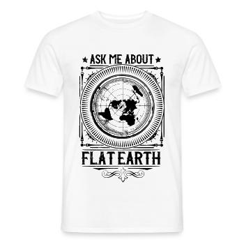 Ask me about #flatearth - Flache Erde - Männer T-Shirt - Weiß - Vorne - AI Model Male 178 dark (178cm)