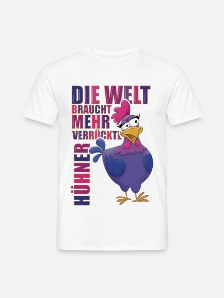 Die Welt braucht mehr verrückte Hühner - Männer T-Shirt - Weiß