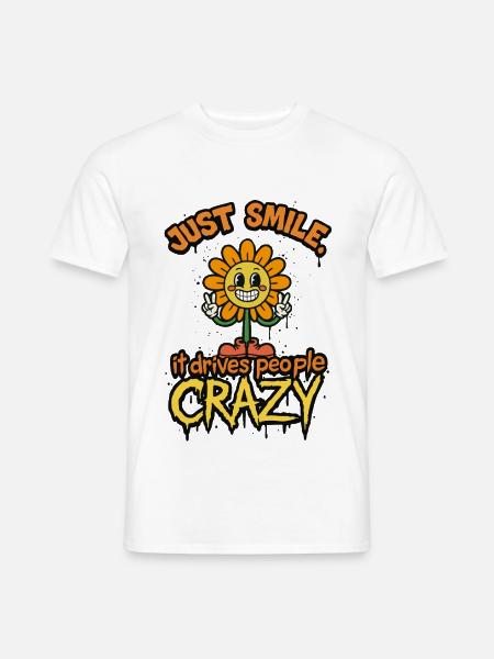 Just Smile It Drives People Crazy – Graffiti Style - Männer T-Shirt - Weiß