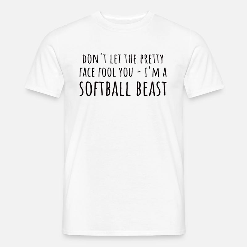 Softball Spruch Mädchen - Männer T-Shirt - Weiß