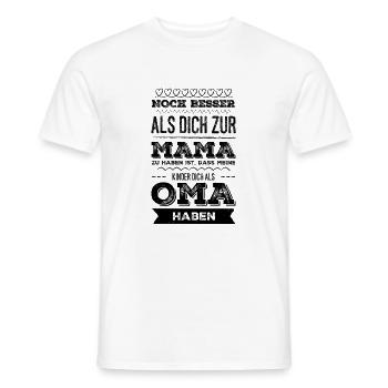 Noch besser als Mama bist Du als Oma Shirt - Männer T-Shirt - Weiß - Vorne - AI Model Male 178 dark (178cm)
