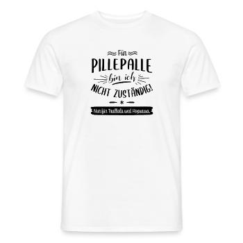 Für Pillepalle bin ich nicht zuständig! - Männer T-Shirt - Weiß - Vorne - AI Model Male 178 dark (178cm)