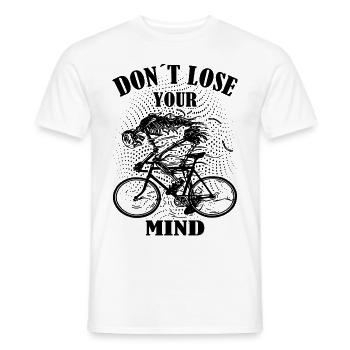 Verliere nicht deinen Verstand Fahrrad Bike Rad - Männer T-Shirt - Weiß - Vorne - AI Model Male 178 dark (178cm)